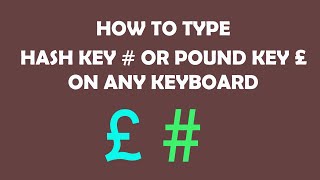How to type # hash key or £ pound key on any keyboard (Easy Solution)
