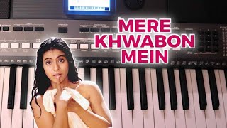 Mere Khwabon Mein Jo Aaye Piano Cover || DDLJ || Piano Finger Master
