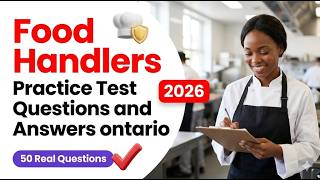 ONTARIO FOOD HANDLERS PRACTICE TEST 2026: REAL EXAM QUESTIONS AND ANSWERS TO PASS FAST