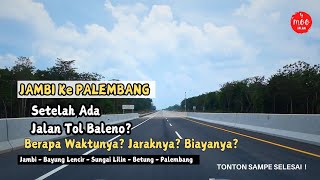 Segini Waktu Tempuh Jambi Ke Palembang Beserta Biayanya, Setelah Ada Tol Sebapo-Bayung!!