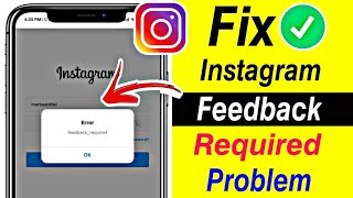 How to fix Instagram feedback required problem in android and iPhone
