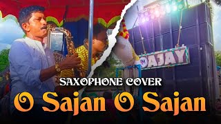 O sajan O sajan || SAXOPHONE || MASTER MURLI || A1 AJAY MUSICAL ||