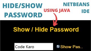 Hide and Show Password in Java Swing || GUI With Source Code || NetBeans|