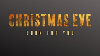 Luke 2:1-16 - Born for You - 2nd Service