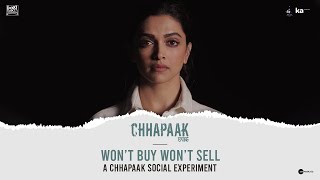 Won’t Buy Won’t Sell | A Chhapaak Social Experiment| Deepika| Vikrant| Meghna