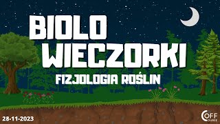 BIOLOwieczorki - Fizjologia roślin 28.11.2023