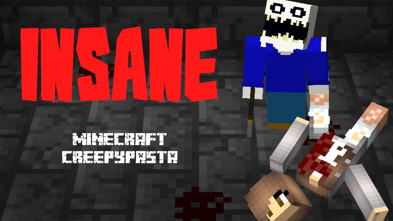 Minecraft Creepypasta | INSANE - YouTube