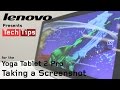 How to take a screenshot on a Lenovo Yoga Tablet 2 Pro