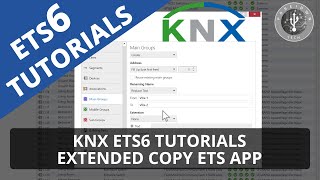 KNX ETS6 Tutorials - Extended Copy ETS App