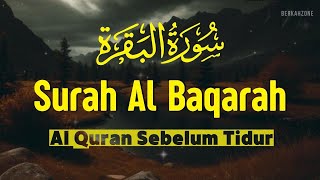 SURAH AL-BAQARA - Setan kabur Dari Rumah - Murottal Untuk Tidur