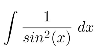 Integral of 1/sin^2(x) (substitution)