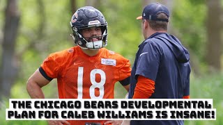 The Chicago Bears Development Plan For Caleb Williams Is INSANE!