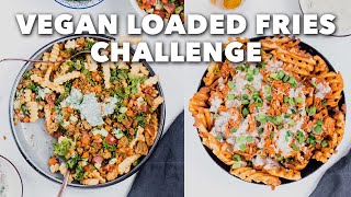 Vegan Loaded Fries Challenge | Two Market Girls