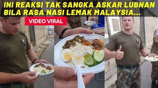 VIRAL, TENGOK REAKSI TAK SANGKA TENTERA LUBNAN BILA RASA NASI LEMAK MALAYSIA...