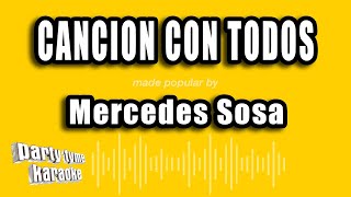 Mercedes Sosa - Cancion Con Todos (Versión Karaoke)