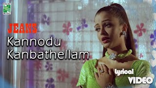 Kannodu Kanbathellam Official Lyrical Video |Jeans| A.R. Rahman | Prashanth | Shankar | Vairamuthu