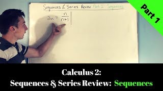 Sequences & Series Review Part 1: Sequences || Calculus 2
