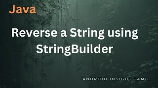 Reverse a string using StringBuilder in Java Tamil | Java Interview Questions and Answer - 1