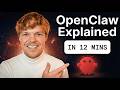 OpenClaw Explained in 12 Minutes (for beginners)