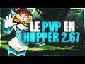 [DOFUS] HUPPERMAGE PVP / Mon avis sur la méta 2.67 en hupper