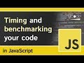 How to time your Javascript code - Console.time