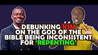 Debunking KSM on the God of the Bible being inconsistent for 'repenting'