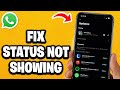 How To Fix WhatsApp Status Not Showing - Fastest Guide