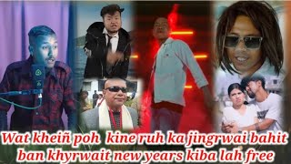 Wat kheiñ poh kine ruh ka jingrwai bahit ban khyrwait new years kiba lah Free