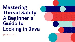 Java Beginners Learn Locking Essentials for Thread Safety Now!