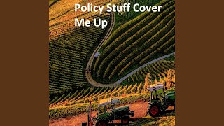 Policy Stuff Cover Me Up