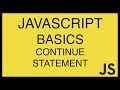 JavaScript Basics Tutorial 24 - Continue Statement