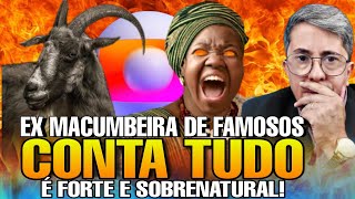 EX MACUMBEIRA DOS FAMOSOS CONTA AS COISAS ASSUSTADORAS QUE FAZIA!!!  SOBRENATURAL!!! 😨😨😨