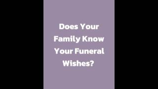 Does Your Family Know Your Funeral Wishes?