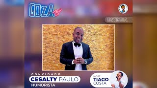 𝔾𝕆ℤ𝔸𝕥𝕧 com Tiago Costa - T.C apresenta: Cesalty Paulo - 2025