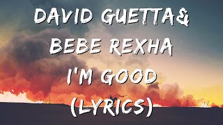 David Guetta & Bebe Rexha - I'm Good (BLUE) (Lyrics)