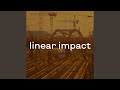 Linear Impact