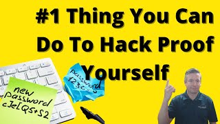 #1 Thing You Can Do To Hack Proof Yourself