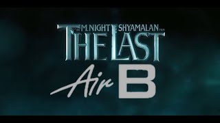 TRAILER XÀM: The Last AirB (đây không phải clip review sản phẩm)