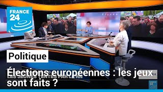 Élections européennes : les jeux sont-ils faits ? • FRANCE 24