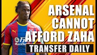Is Wilfried Zaha to Arsenal DEAD? Transfer Daily