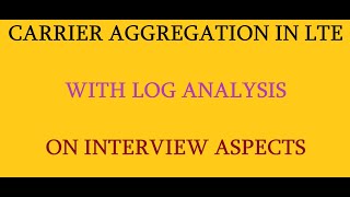 Carrier Aggregation in LTE with Log analysis