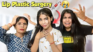 Yes, I got a Lip Plastic Surgery because..💔 Rs.??