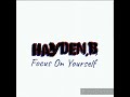 hayden.b focus on yourself