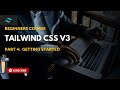 Tailwind CSS Beginner Course: PART 4 : Getting started