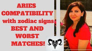 Aries Compatibility With Zodiac Signs. Best and Worst Matches!