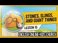 Stones, Slings, and Giant Things | Lesson 15 | The Bible in One Year Series | Father's Heart Kidz