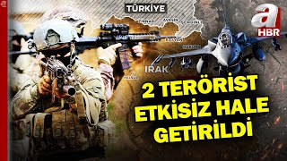 Gara'ya Operasyon! 2 Terörist Etkisiz Hale Getirildi | A Haber