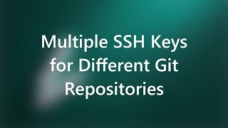 Git Tutorial for Beginners | Using multiple ssh keys for different git repositories