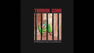 Terror Zone - Self Realization: A True Lesson In Hard Core (Full)