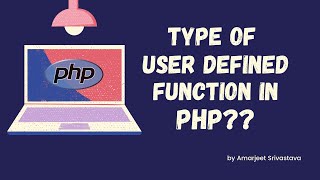 #10 Types of user defined function in php | PHP Tutorials | Papaya Coders